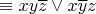 $\equiv x y \overline z \vee x \overline y z$
