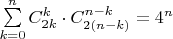 $\sum \limits _{k=0}^{n} C_{2k}^{k}\cdot C_{2(n-k)}^{n-k}=4^n$