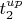 $t_2^{up}$ $t_2^{up}$