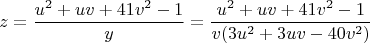 $$z = \frac{u^2 + uv + 41v^2 - 1}{y} = \frac{u^2 + uv + 41v^2 - 1}{v(3u^2 + 3uv - 40v^2)}$$