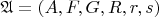 $\mathfrak{A} = (A, F, G, R, r, s)$