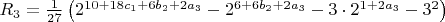 $R_3=\frac1{27}\left(2^{10+18c_1+6b_2+2a_3}-2^{6+6b_2+2a_3}-3\cdot2^{1+2a_3}-3^2\right)$