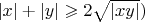 $|x|+|y|\geqslant 2\sqrt {|xy|})$