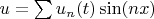 $u = \sum u_n(t) \sin (nx)$