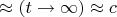 $   \approx ( t \to \infty) \approx c $