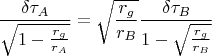$$
\frac{ \delta \tau_{A} }{ \sqrt{ 1 - \frac{r_g}{r_A}} } = \sqrt{\frac{r_g}{r_{B}}} \frac{ \delta \tau_{B} }{1 - \sqrt{\frac{r_g}{r_{B}}}}
$$