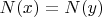 $N(x) = N(y)$