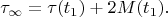 $$\tau_\infty = \tau(t_1) + 2 M(t_1).$$