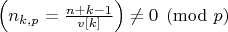 $\left(n_{k,p}=\frac{n+k-1}{v[k]}\right) \ne 0 \pmod p$