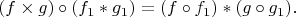 $$ (f\times g)\circ(f_1\ast g_1)=(f\circ f_1)\ast (g\circ g_1). $$
