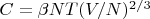 $ C =\beta NT (V/N)^{2/3}$