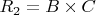 $R_2=B \times C$