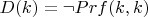 $D(k) = \neg Prf(k,k)$