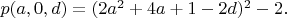 $p(a,0,d)=(2a^2+4a+1-2d)^2-2.$