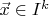 $\vec{x}\in I^k$