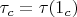 $\tau_c = \tau(1_c)$