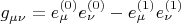 $g_{\mu \nu} = e^{(0)}_{\mu} e^{(0)}_{\nu} - e^{(1)}_{\mu} e^{(1)}_{\nu}$