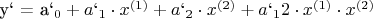 y` = a`_0 + a`_1 \cdot x^{(1)} + a`_2 \cdot x^{(2)} + a`_12 \cdot x^{(1)} \cdot x^{(2)}