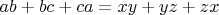 $ab+bc+ca=xy+yz+zx$ $ab+bc+ca=xy+yz+zx$