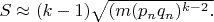 $S\approx (k-1)\sqrt{(m(p_nq_n)^{k-2}.$ $S\approx (k-1)\sqrt{(m(p_nq_n)^{k-2}.$