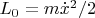 $L_0 = m {\dot x}^2/2$