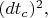 $(dt_c)^2,$