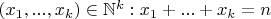 $(x_1,...,x_k)\in\mathbb{N}^k: x_1+...+x_k=n$