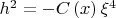 $h^2  =  - C\left( x \right)\xi ^4 $