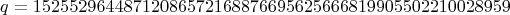 $$
q=
15255296448712086572168876695625666819905502210028959
$$