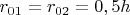 ${r_{01}} = {r_{02}} = 0,5h$ ${r_{01}} = {r_{02}} = 0,5h$
