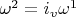 $\omega^2=i_v\omega^1$