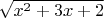 $\sqrt{x^2+3x+2}$