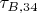 $\tau_{B,34}$