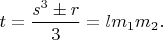 $t=\dfrac{s^3 \pm r}{3}=lm_1m_2.$ $t=\dfrac{s^3 \pm r}{3}=lm_1m_2.$