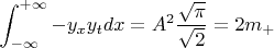 $$\int_{-\infty}^{+\infty}{-y_x y_t dx}=A^2\frac{\sqrt\pi}{\sqrt2}=2 m_+$$