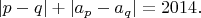 $$
|p-q|+|a_{p}-a_{q}|=2014.
$$