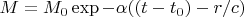 $M=M_0\exp-\alpha((t-t_0)-r/c)$