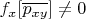$f_x[\overline{p_{xy}}] \ne 0$