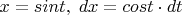 $x=sint,\;dx=cost \cdot dt$