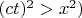 $(ct)^2>x^2)$