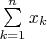 $\sum\limits_{k=1}^nx_k$