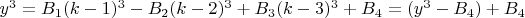 $y^3=B_1(k-1)^3-B_2(k-2)^3+B_3(k-3)^3+B_4=(y^3-B_4)+B_4$