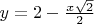 $ y=2-\frac{ x\sqrt2}{2} $
