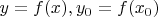 $y = f(x), y_0 = f(x_0)$