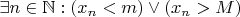 $\exists n \in \mathbb N: (x_{n}<m)\vee(x_{n}>M)$