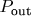 ${P_{\text {out}}}$ ${P_{\text {out}}}$