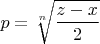 $p=\sqrt[n] {\dfrac{z-x}{2}}$