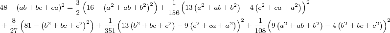 \footnotesize\begin{align*}
&48-\left(ab+bc+ca\right)^2= \frac{3}{2}\left(16-\left(a^2+ab+b^2\right)^2\right) +\frac{1}{156}\Bigl(13\left(a^2+ab+b^2\right) - 4\left(c^2+ca+a^2\right)\Bigr)^2\\
&+ \frac{8}{27}\left(81-\left(b^2+bc+c^2\right)^2\right)+ \frac{1}{351}\Bigl(13\left(b^2+bc+c^2\right) - 9\left(c^2+ca+a^2\right)\Bigr)^2+ \frac{1}{108}\Bigl(9\left(a^2+ab+b^2\right) - 4\left(b^2+bc+c^2\right)\Bigr)^2
\end{align*}