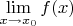 $\lim\limits_{x \to x_0}{f(x)}$