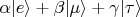 $\alpha|e\rangle+\beta|\mu\rangle+\gamma|\tau\rangle$